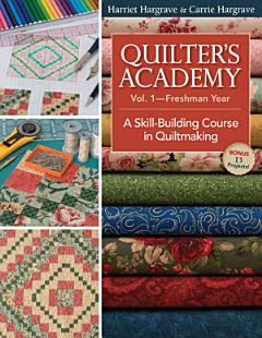 Quilter\'s Academy Vol 1–Freshman Year