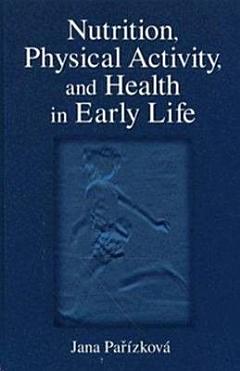 Nutrition, Physical Activity, and Health in Early Life