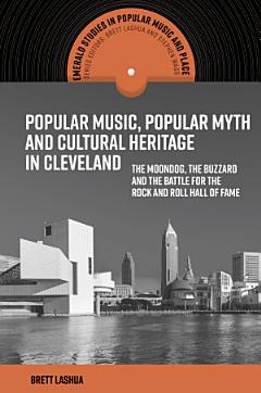 Popular Music, Popular Myth and Cultural Heritage in Cleveland