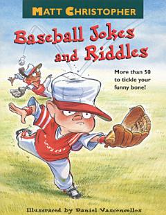 Matt Christopher\'s Baseball Jokes and Riddles