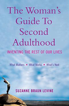 The Woman\'s Guide to Second Adulthood