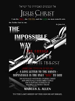 The Impossible Way: The Way, The Truth & The Life (The Complete Trilogy)