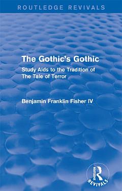 The Gothic\'s Gothic (Routledge Revivals)