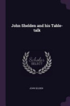 John Shelden and His Table-Talk