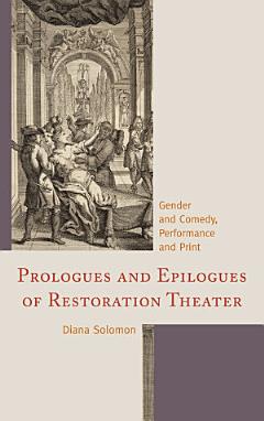 Prologues and Epilogues of Restoration Theater