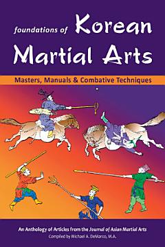 Foundations of Korean Martial Arts: Masters, Manuals and Combative Techniques