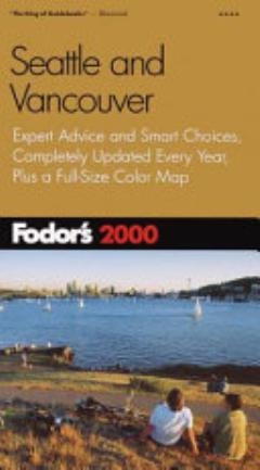 Fodor\'s Seattle and Vancouver 2000