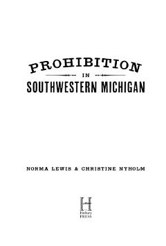 Prohibition in Southwestern Michigan