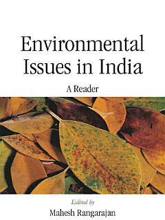 Environmental Issues in India: A Reader