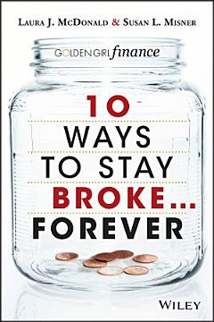 10 Ways to Stay Broke...Forever