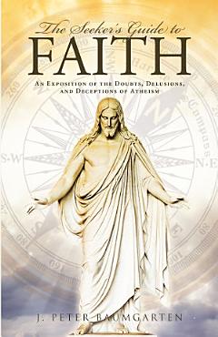 The Seeker\'s Guide to Faith