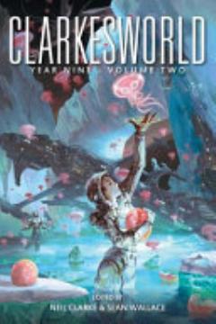 Clarkesworld Year Nine