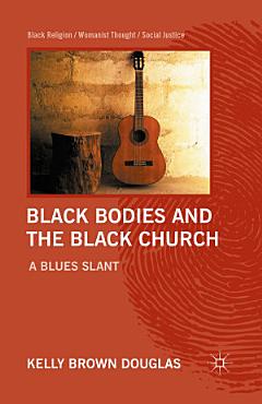 Black Bodies and the Black Church