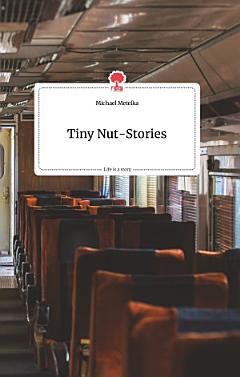 Tiny Nut-Stories. Life is a Story - story.one