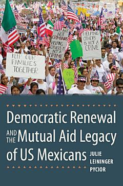 Democratic Renewal and the Mutual Aid Legacy of US Mexicans