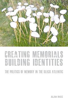 Creating Memorials, Building Identities