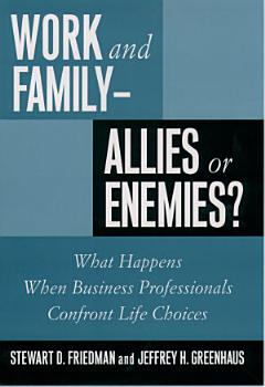 Work and Family--allies Or Enemies?