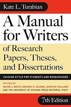 A Manual for Writers of Research Papers, Theses, and Dissertations, Seventh Edition