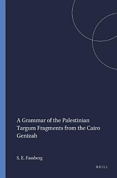 A Grammar of the Palestinian Targum Fragments from the Cairo Genizah