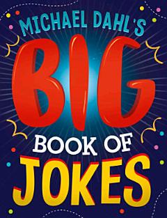 Michael Dahl\'s Big Book of Jokes