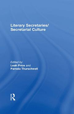 Literary Secretaries/Secretarial Culture