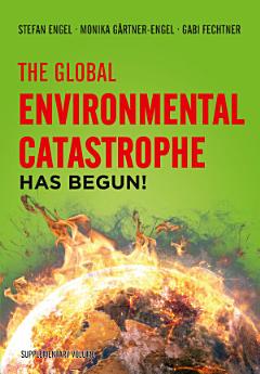 The Global Environmental Catastrophe Has Begun!