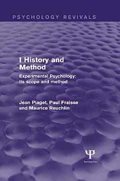 Experimental Psychology Its Scope and Method: Volume I (Psychology Revivals)