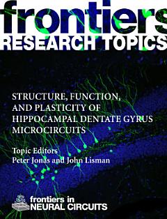 Structure, function, and plasticity of hippocampal dentate gyrus microcircuits