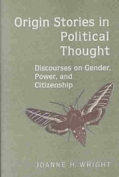 Origin Stories in Political Thought