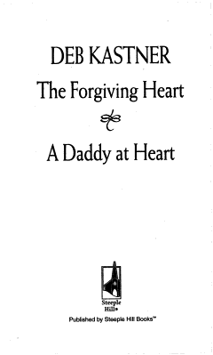 The Forgiving Heart and a Daddy at Heart