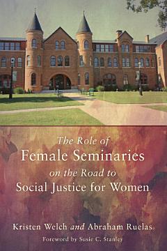 The Role of Female Seminaries on the Road to Social Justice for Women