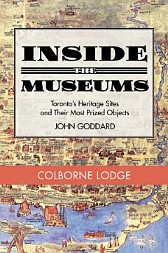 Inside the Museum — Colborne Lodge