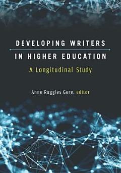 Developing Writers in Higher Education