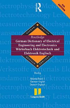 Routledge German Dictionary of Electrical Engineering and Electronics Worterbuch Elektrotechnik and Elektronik Englisch