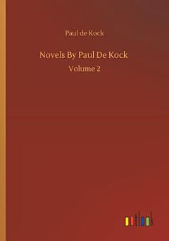 Novels By Paul De Kock