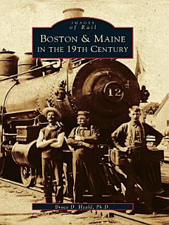 Boston & Maine in the 19th Century