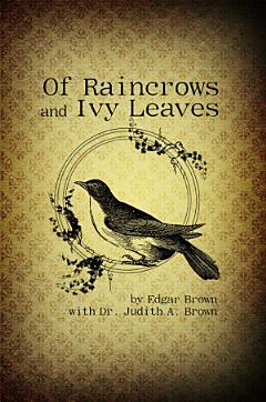 Of Raincrows and Ivy Leaves