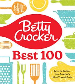 Betty Crocker Betty\'s Best 100