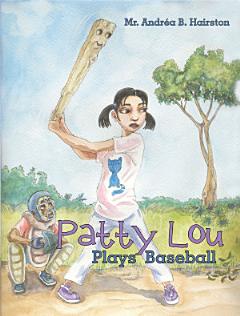 Patty Lou Plays Baseball