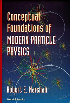 Conceptual Foundations Of Modern Particle Physics