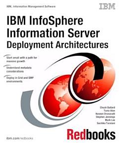 IBM InfoSphere Information Server Deployment Architectures