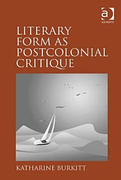 Literary Form as Postcolonial Critique