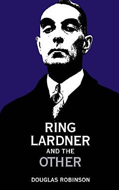 Ring Lardner and the Other