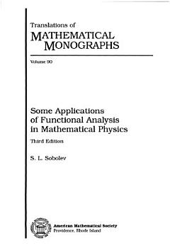 Some Applications of Functional Analysis in Mathematical Physics