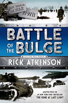 Battle of the Bulge [The Young Readers Adaptation]