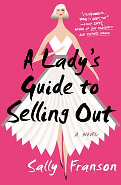 A Lady\'s Guide to Selling Out