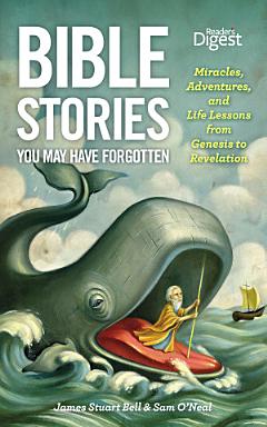 Bible Stories You May Have Forgotten