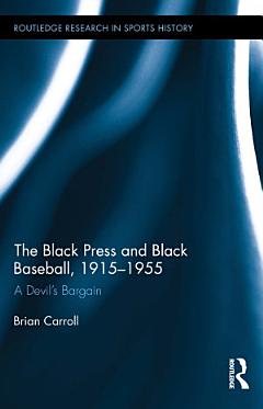 The Black Press and Black Baseball, 1915-1955