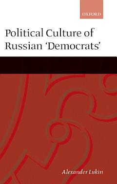 Political Culture of the Russian \'Democrats\'