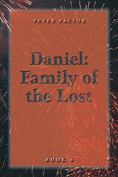 Daniel: Family of the Lost